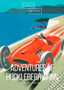 The adventures of Huckleberry Finn libro di Twain Mark