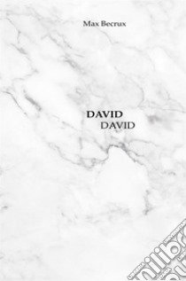 David David libro di Becrux Max