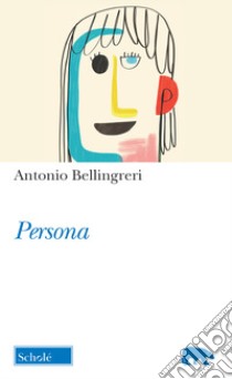 Persona libro di Bellingreri Antonio