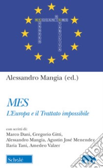 Mes. L'Europa e il trattato impossibile libro di Mangia A. (cur.)