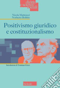 Positivismo giuridico e costituzionalismo libro di Matteucci Nicola; Bobbio Norberto