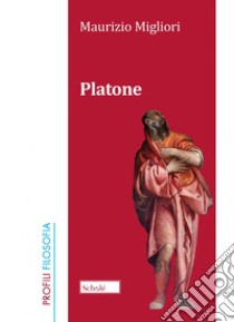 Platone. Nuova ediz. libro di Migliori Maurizio
