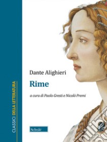 Rime libro di Alighieri Dante; Gresti P. (cur.); Premi N. (cur.)