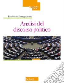 Analisi del discorso politico libro di Battegazzorre Francesco