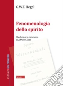 Fenomenologia dello spirito libro di Hegel Friedrich; Tassi A. (cur.)