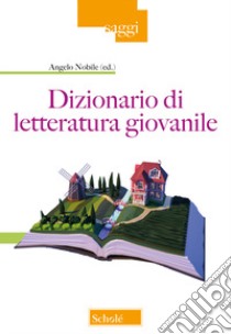 Dizionario di letteratura giovanile libro di Nobile A. (cur.)