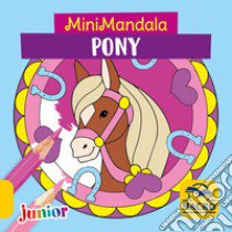 Pony. MiniMandala. Ediz. a colori libro di Schoene Kerstin