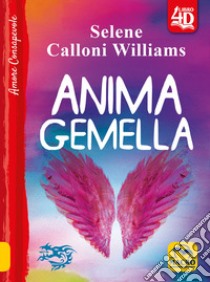 Anima gemella libro di Calloni Williams Selene