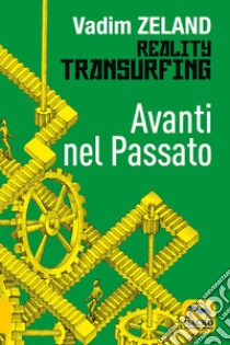 Avanti nel passato libro di Zeland Vadim