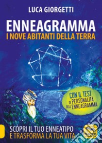 Enneagramma. I nove abitanti della terra libro di Giorgetti Luca