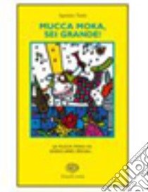 Mukka Moka, sei grande! libro di Traini Agostino