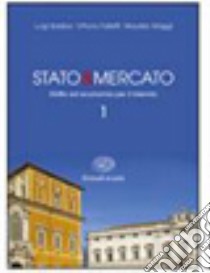 Stato e mercato-Codice civile. Per le Scuole superiori. Con CD-ROM. Vol. 1 libro di Bobbio Luigi, Falletti Vittorio, Maggi Maurizio