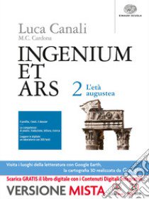 Ingenium et ars. Per i Licei. Con e-book. Con espansione online. Vol. 2: L'età augustea libro di Canali, Cardona, Piras