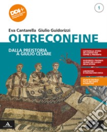 OLTRECONFINE      M B  + CONT DIGIT libro di CANTARELLA EVA - GUIDORIZZI GIULIO 