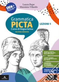 Grammatica picta. Lezioni. Per i Licei e gli Ist. magistrali. Con e-book. Con espansione online. Vol. 1 libro di Pepe Laura; Vilardo Massimo