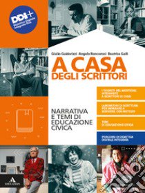 A CASA DEGLI SCRITTORI      M B  + CONT DIGIT libro di CANTARELLA EVA - GUIDORIZZI GIULIO - RONCORONI ANGELO