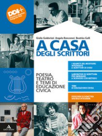 A CASA DEGLI SCRITTORI      M B  + CONT DIGIT libro di CANTARELLA EVA - GUIDORIZZI GIULIO - RONCORONI ANGELO