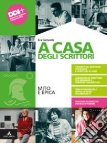 A CASA DEGLI SCRITTORI      M B  + CONT DIGIT libro di CANTARELLA EVA - GUIDORIZZI GIULIO - RONCORONI ANGELO