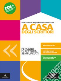 A CASA DEGLI SCRITTORI      M B  + CONT DIGIT libro di CANTARELLA EVA - GUIDORIZZI GIULIO - RONCORONI ANGELO