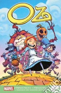 Il meraviglioso Mago di Oz-Il meraviglioso regno di Oz libro di Baum L. Frank; Shanower Eric; Young Skottie