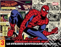 Amazing Spider-Man. Le strisce quotidiane. Vol. 3: 1981-1982 libro di Lee Stan; Lieber Larry; Kida Fred