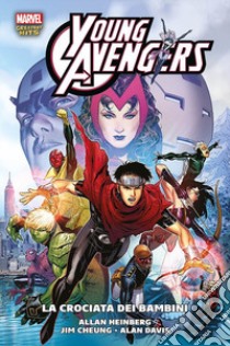 La crociata dei bambini. Young Avengers libro di Heinberg Allen; Cheung Jim; Davis Alan