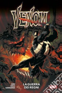 Venom. Vol. 4: La guerra dei regni libro di Bunn Cullen; Coello Iban; Alburquerque Alberto