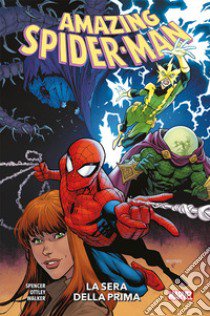 Amazing Spider-Man. Vol. 5: La sera della prima libro di Spencer Nick; Ottley Ryan