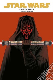 Darth Maul. Star Wars epic. Vol. 1 libro di Bunn Cullen; Ross Luke; Barlow Jeremy