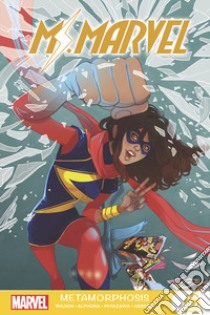 Metamorfosi. Ms. Marvel libro di Wilson G. Willow; Alphona Adrian; Miyazawa Takeshi