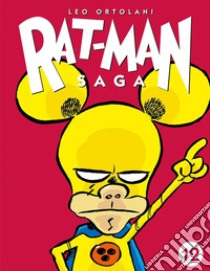 Rat-man saga. Vol. 12 libro di Ortolani Leo