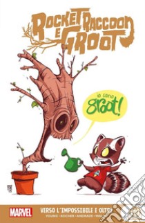 Verso l'impossibile e oltre. Rocket Raccoon e Groot libro di Young Skottie; Kocher Nick; Andrade Filipe