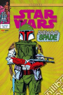 Duello di spade. Star Wars classic. Vol. 4 libro di Williamson Al; Goodwin Archie; Infantino Carmine