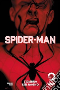 L'ombra del ragno. Spider-Man libro di Zdarsky Chip; Ferry Pasqual