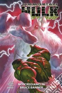 L'immortale Hulk. Vol. 6: Noi crediamo in Bruce Banner libro di Ewing Al; Bennett Joe