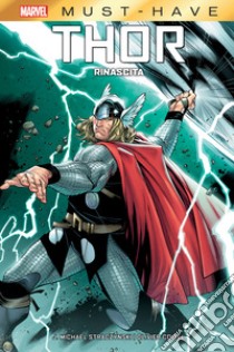 Rinascita. Thor libro di Straczynski J. Michael; Coipel Olivier