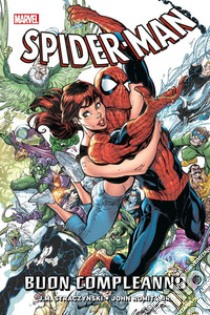 Smascherato. Spider-Man. Vol. 2: Buon compleanno libro di Straczynski J. Michael; Romita John Jr.