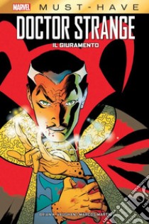 Il giuramento. Doctor Strange libro di Vaughan Brian K.; Martin Marcos