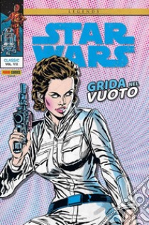 Grida nel vuoto. Star Wars classic. Vol. 7 libro di Michelinie David; Simonson Walt; Infantino Carmine