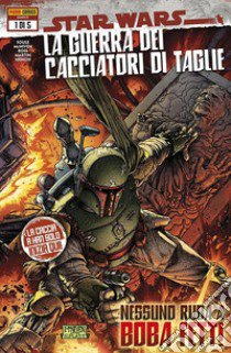 Star Wars. La guerra dei cacciatori di taglie. Vol. 1: Nessuno ruba a Boba Fett! libro di Soule Charles; McNiven Steve; Ross Luke