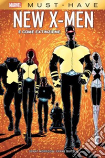 New X-Men. Vol. 1: E come extinzione libro di Morrison Grant; Quitely Frank; Leinil Francis Yu