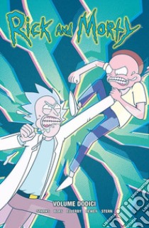 Rick and Morty. Vol. 12 libro di Starks Kyle; Ellerby Marc; Dewey Benjamin