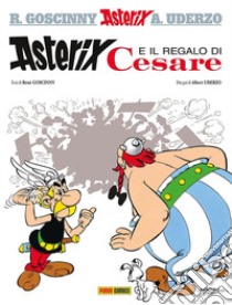 Asterix e il regalo di Cesare libro di Goscinny René; Uderzo Albert