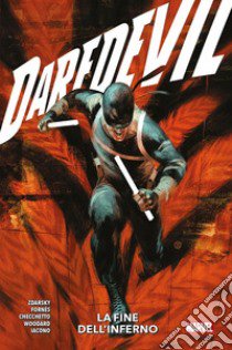 Daredevil. Vol. 4: La fine dell'inferno libro di Zdarsky Chip; Jorge Fornés; Checchetto Marco