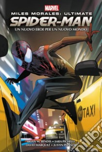 Miles Morales: ultimate Spider-Man. Un nuovo eroe per un nuovo mondo. Marvel omnibus libro