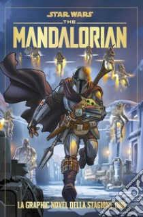 The mandalorian. Star Wars. La graphic novel della stagione 1 libro di Ferrari Alessandro; Piana Matteo; Chimirro Igor