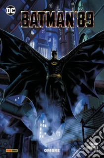 Ombre. Batman '89 libro di Hamm Sam