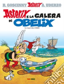 Asterix e la galera di Obelix libro di Goscinny René; Uderzo Albert