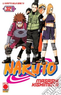 Naruto. Il mito. Vol. 32 libro di Kishimoto Masashi