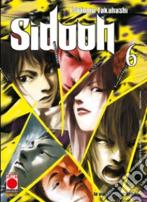 Sidooh. Vol. 6 libro di Takahashi Tsutomu